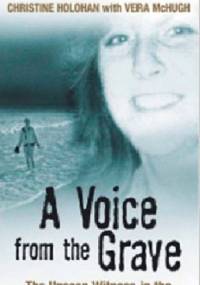 A Voice from the Grave - Christiane Holohan, Vera McHugh
