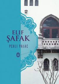 Pchli pałac - Elif Şafak