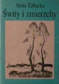 Świty i zmierzchy - Anna Zabacka
