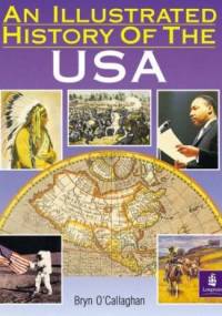 An Illustrated History of the USA - Bryn O'Callaghan