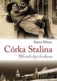Córka Stalina - Elwira Watała