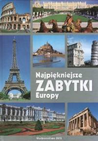Najpiękniejsze zabytki Europy - praca zbiorowa