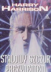 Stalowy Szczur prezydentem - Harry Harrison