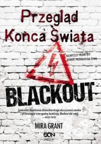 Przegląd końca świata. Blackout - Mira Grant
