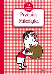 Przepisy Mikołajka - René Goscinny