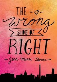 The Wrong Side of Right - Jenn Marie Thorne