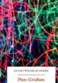 Pan Grubas - Jacob Grimm, Wilhelm Grimm