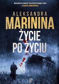 Życie po życiu - Aleksandra Marinina