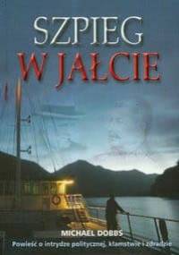 Szpieg w Jałcie - Michael Dobbs