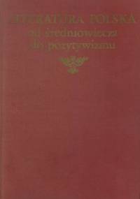 Literatura polska od średniowiecza do pozytywizmu - praca zbiorowa