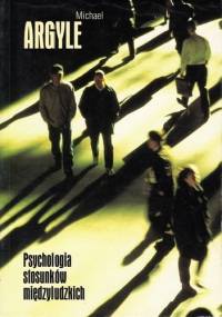 Psychologia stosunków międzyludzkich - Michael Argyle