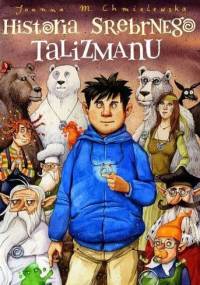 Historia srebrnego talizmanu - Joanna Maria Chmielewska