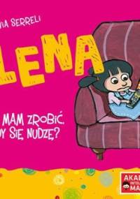 Lena. Co mam robić, gdy się nudzę? - Silvia Serreli