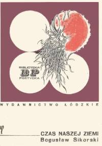 Czas naszej ziemi - Bogusław Sikorski