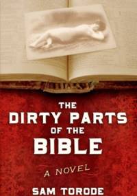 The dirty parts of the Bible - Sam Torode