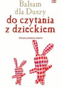 Balsam dla duszy. Do czytania z dzieckiem