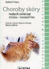 Choroby skóry małych zwierząt - Stefanie Peters