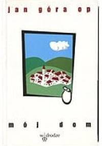 Mój dom - Jan Góra OP