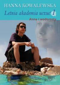 Letnia Akademia Uczuć: Anna i wodorosty - Hanna Kowalewska