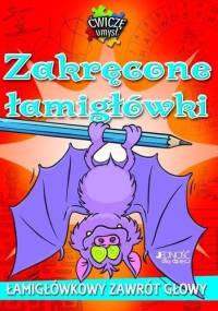 Zakręcone łamigłówki - praca zbiorowa