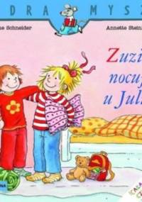 Zuzia nocuje u Julii - Liane Schneider, Annette Steinhauer