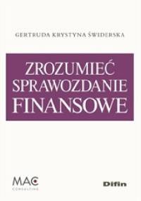 Zrozumieć sprawozdanie finansowe - Gertruda Krystyna Świderska