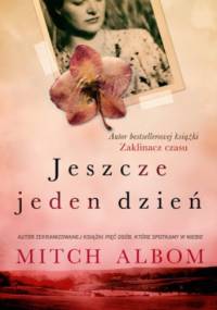 Jeszcze jeden dzień - Mitch Albom