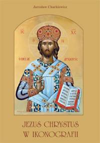 Jezus Chrystus w ikonografii - Jarosław Charkiewicz