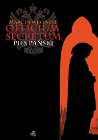 Officium Secretum. Pies Pański - Marcin Wroński