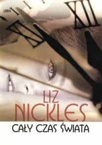 Cały czas świata - Liz Nickles