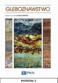 Gleboznawstwo. Rozdział 2 - Zbigniew Zagórski, Weber Jerzy