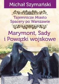 Marymont, Sady i Powązki wojskowe - Michał Szymański