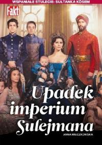 Upadek imperium Sulejmana - Anna Mieczkowska