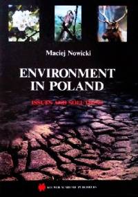 Environment in Poland. Issues and Solutions - Maciej Nowicki