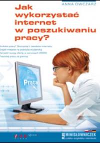Jak wykorzystać internet w poszukiwaniu pracy? - Anna Owczarz-Dadan