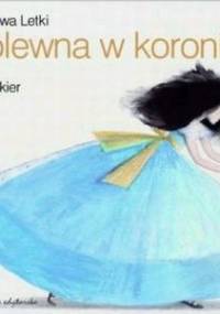 Królewna w koronie - Maria Ewa Letki, Maria Ekier