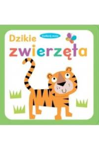 Dotknij mnie. Dzikie zwierzęta - praca zbiorowa