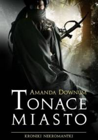 Tonące Miasto - Amanda Downum