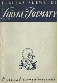 Liryki i poematy. Wybór - Juliusz Słowacki