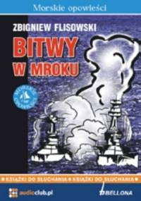 Bitwy w mroku - Zbigniew Flisowski