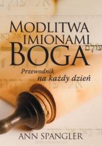 Modlitwa imionami Boga - Ann Spangler