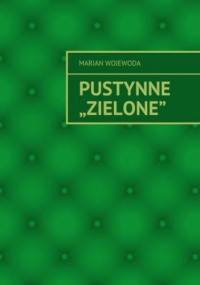 Pustynne "Zielone" - Wojewoda Marian