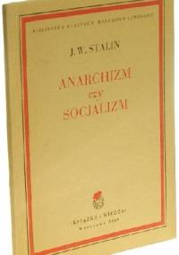 Anarchizm czy socjalizm? - Józef Stalin