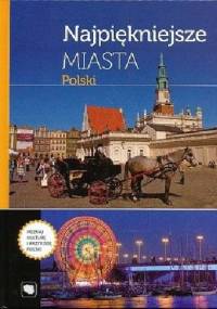 Najpiękniejsze miasta Polski - praca zbiorowa