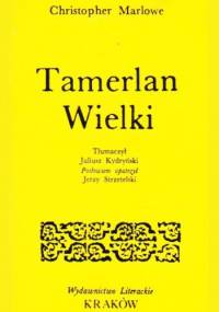 Tamerlan Wielki - Christopher Marlowe