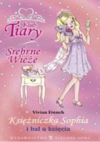 Księżniczka Sophia i bal u księcia - Vivian French