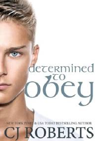 Determined to Obey - C.J. Roberts