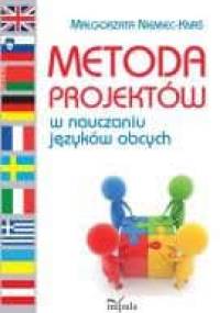 Metoda projektów w nauczaniu języków obcych - Małgorzata Niemiec-Knaś