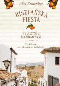 Hiszpańska fiesta i soczyste mandarynki - Alex Browning