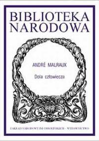 Dola człowiecza - André Malraux